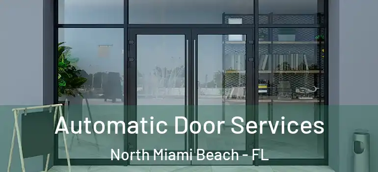  Automatic Door Services North Miami Beach - FL