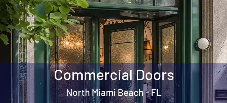  Commercial Doors North Miami Beach - FL