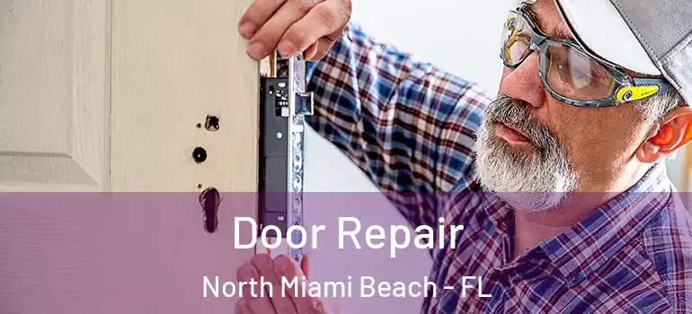  Door Repair North Miami Beach - FL