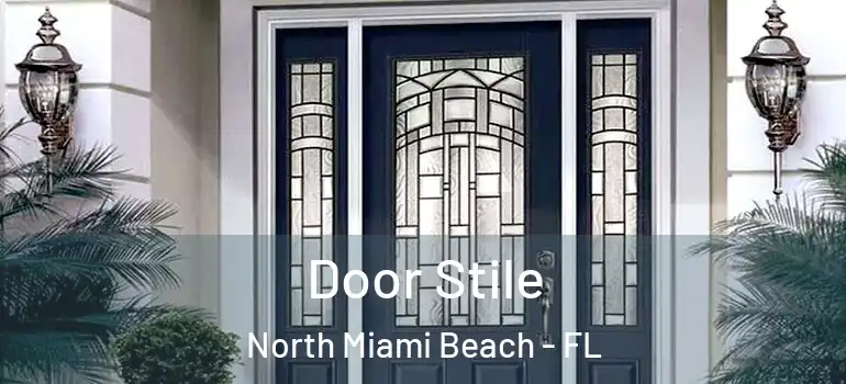  Door Stile North Miami Beach - FL