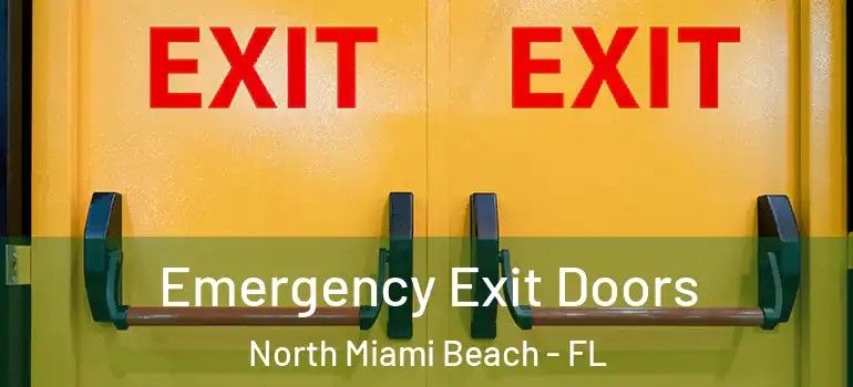  Emergency Exit Doors North Miami Beach - FL