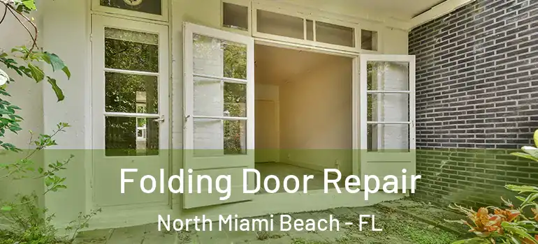  Folding Door Repair North Miami Beach - FL