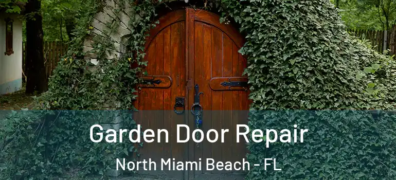  Garden Door Repair North Miami Beach - FL