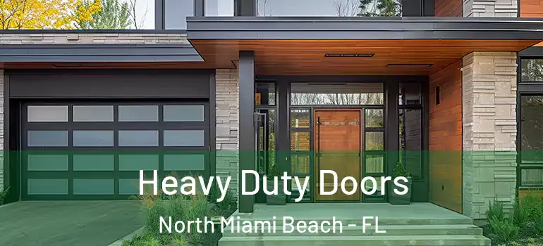  Heavy Duty Doors North Miami Beach - FL