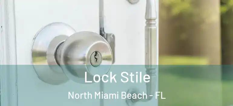  Lock Stile North Miami Beach - FL