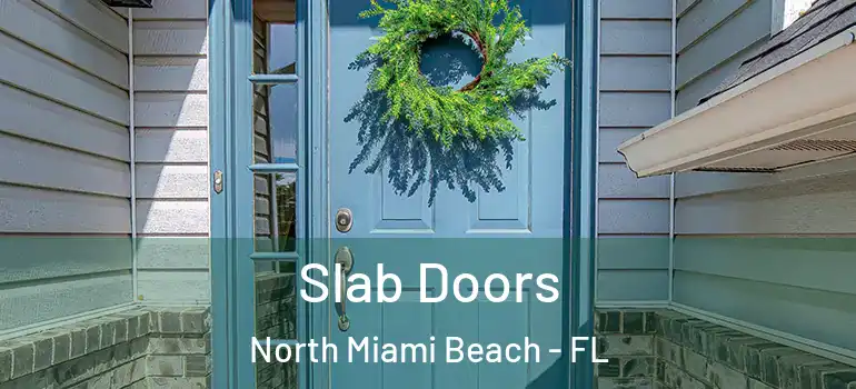  Slab Doors North Miami Beach - FL