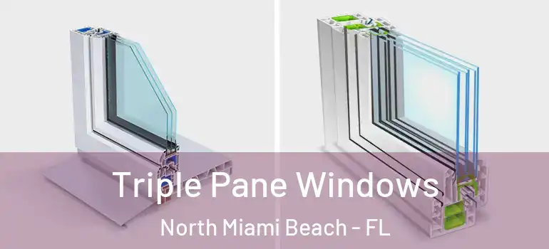  Triple Pane Windows North Miami Beach - FL