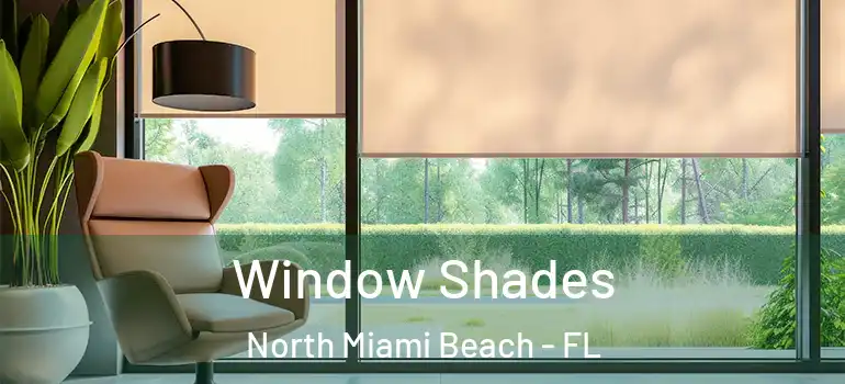  Window Shades North Miami Beach - FL