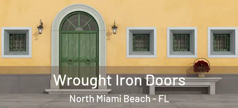  Wrought Iron Doors North Miami Beach - FL